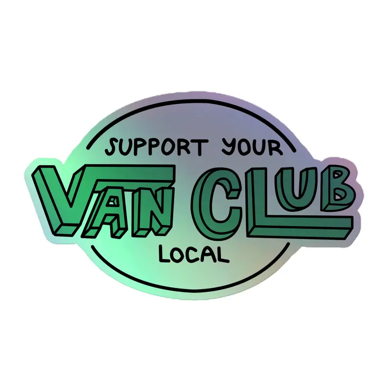 Support Your Local Van Club Green Holographic Sticker33